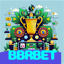 BBRBET：Em nosso cassino online, sua sorte vai brilhar! Aposte e vença!