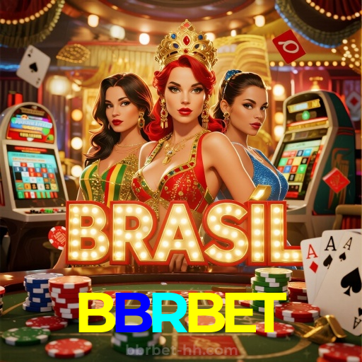 BBRBET：Em nosso cassino online, sua sorte vai brilhar! Aposte e vença!